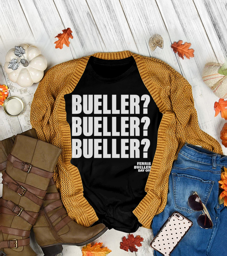 Bueller Bueller Bueller Ferris Bueller's Day Off 80s Movie T-Shirt