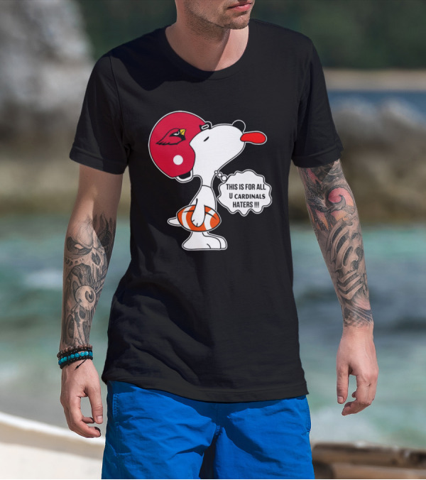 This Is For All U Cardinals Haters Snoopy Arizona Helmet Football T-Shirt