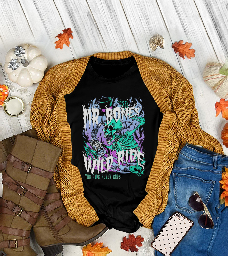 Mr Bones Wild Ride The Ride Never Ends T-Shirt