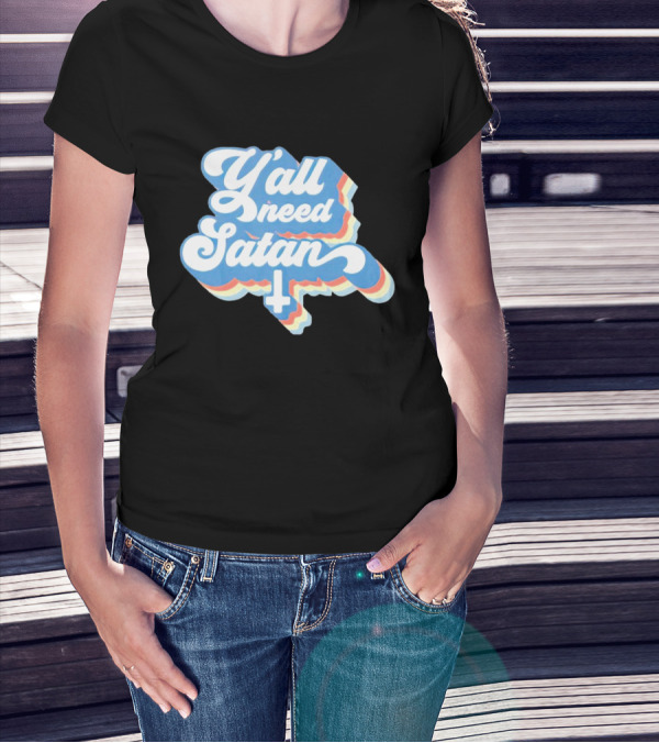 Y’all Need Satan Retro Style Text With Inverted Cross T-Shirt