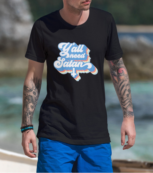 Y’all Need Satan Retro Style Text With Inverted Cross T-Shirt