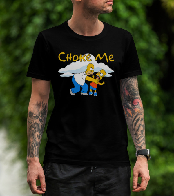Choke Me Simpsons Cartoon Homer Bart Cloud Background T-Shirt