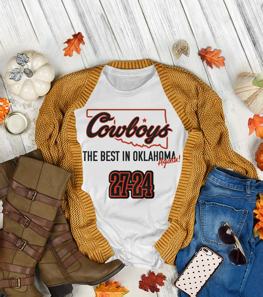Cowboys 27-24 The Best in Oklahoma Again T-Shirt
