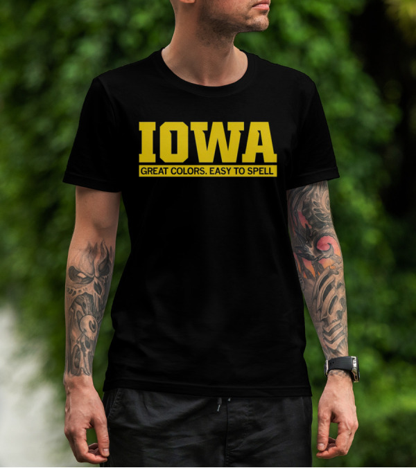 Iowa Great Colors Easy To Spell T-Shirt