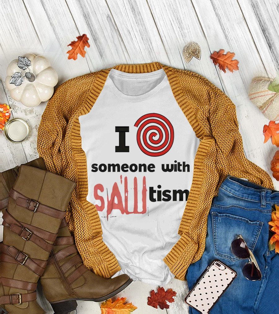 I Spiral Heart Someone with Sawtism T-Shirt
