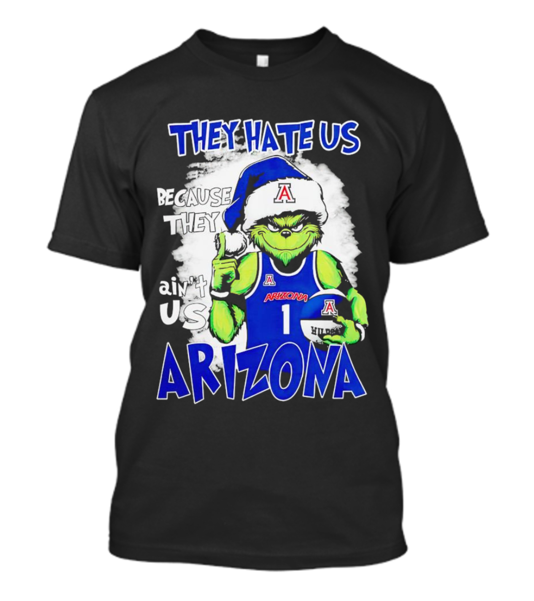 They Hate Us Because They Ain't Us Grinch Arizona Christmas Basketball T-Shirt