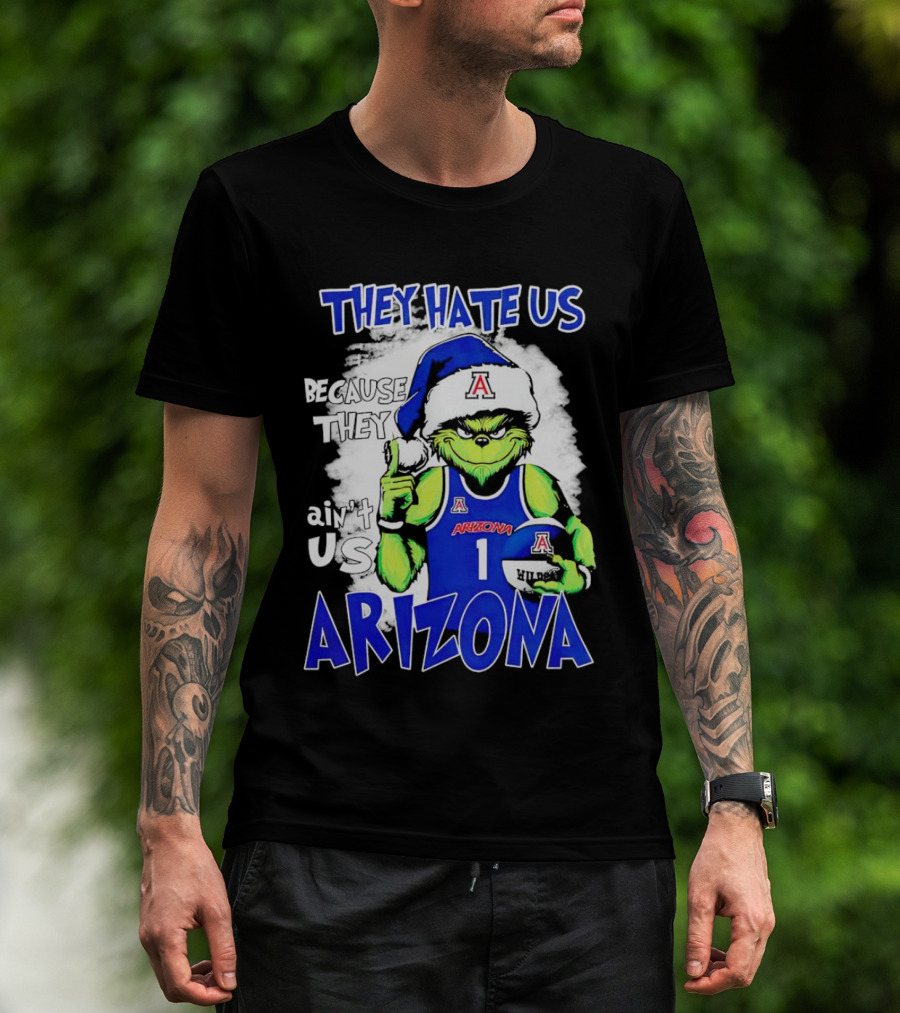 They Hate Us Because They Ain't Us Grinch Arizona Christmas Basketball T-Shirt