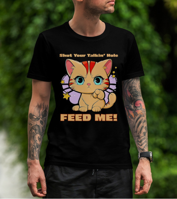 Shut Your Talkin' Hole Feed Me Starry Cute Cat T-Shirt