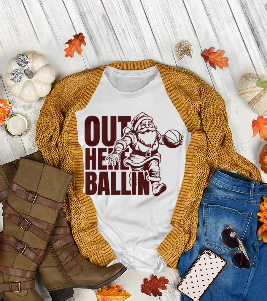 Out Here Ballin Santa Dribbling Basketball T-Shirt