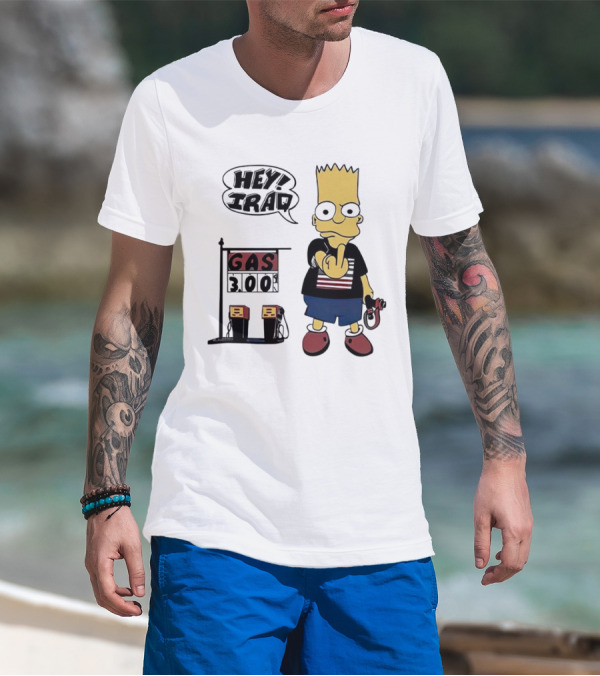 Bart Simpson Hey Iraq Gas 3.00 T-Shirt