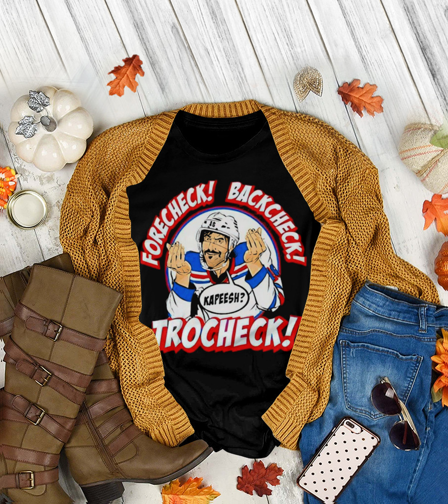 Forecheck Backcheck Trocheck Kapeesh Hockey Humor T-Shirt