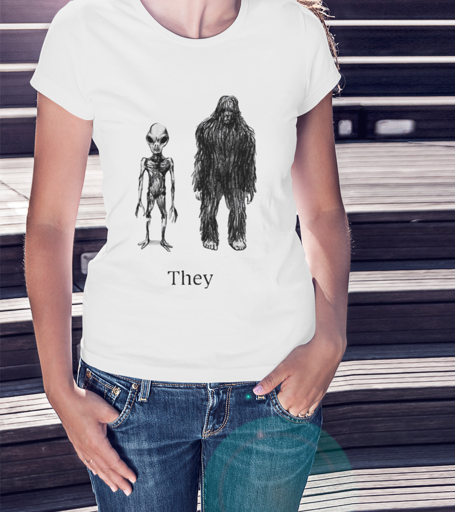 Aliens And Bigfoot They T-Shirt