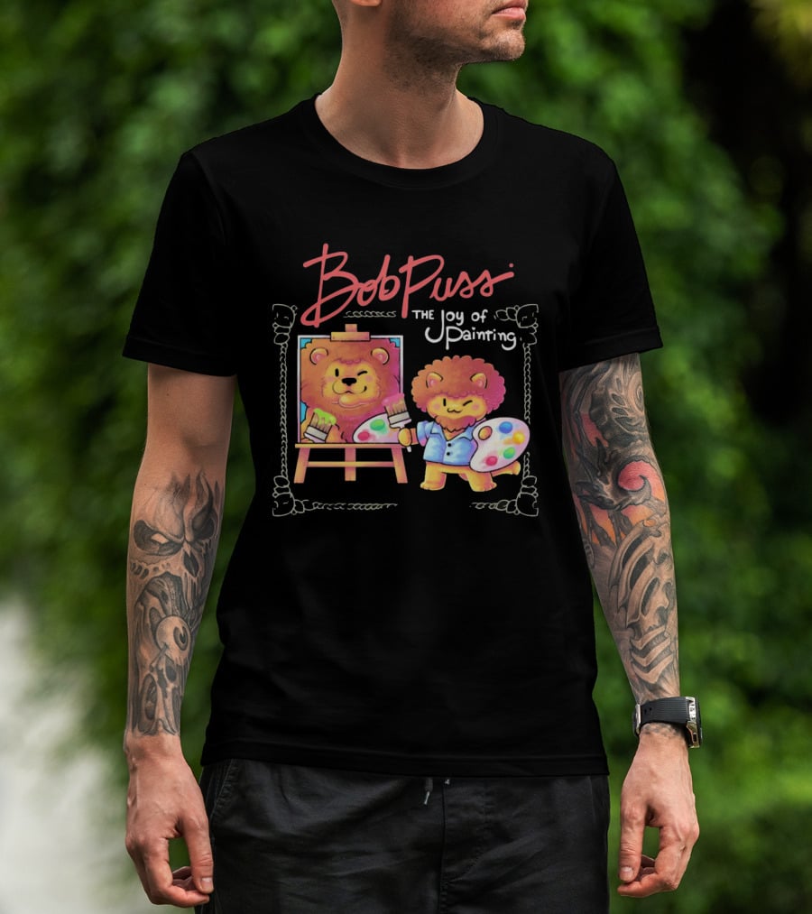 Bob Puss The Joy Of Painting Cat Lion Artist Palette And Easel T-Shirt