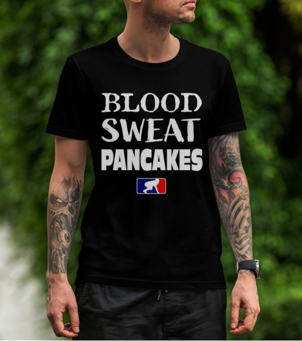 BLOOD SWEAT PANCAKES Wrestling T-Shirt