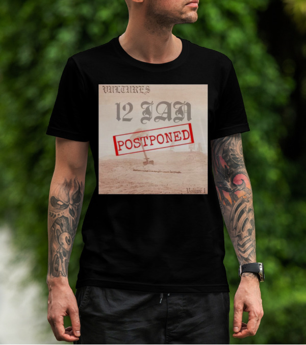 Vultures 12 Jan Postponed Volume 1 T-Shirt