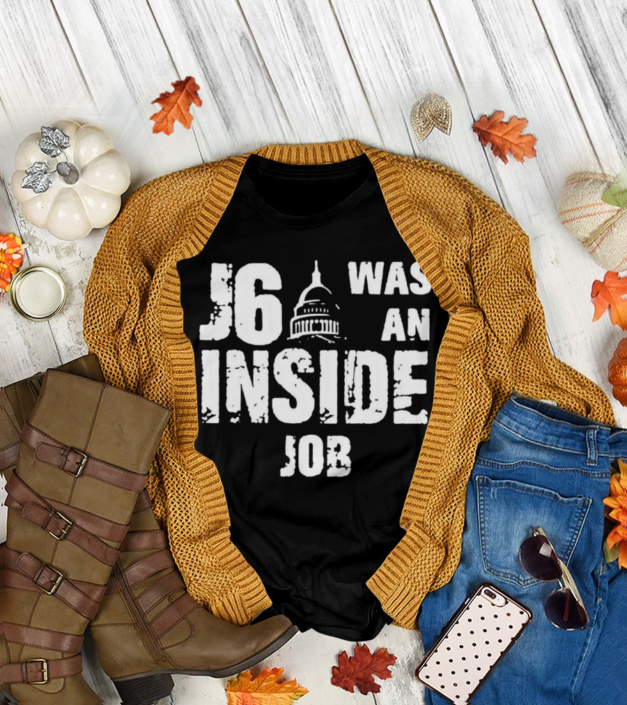 J6 Was an Inside Job Capitol Building T-Shirt