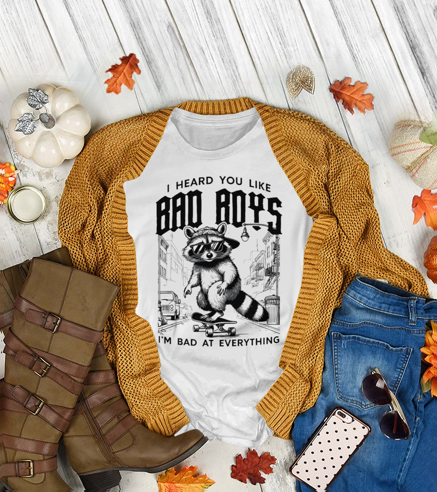 I Heard You Like Bad Boys I'm Bad at Everything Raccoon Skateboarding Urban Street T-Shirt