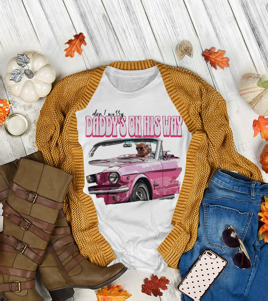 Don't Worry Daddy's On His Way Pink Convertible T-Shirt