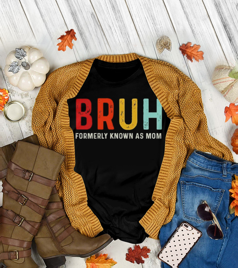 BRUH Formerly Known as Mom Colorful T-Shirt