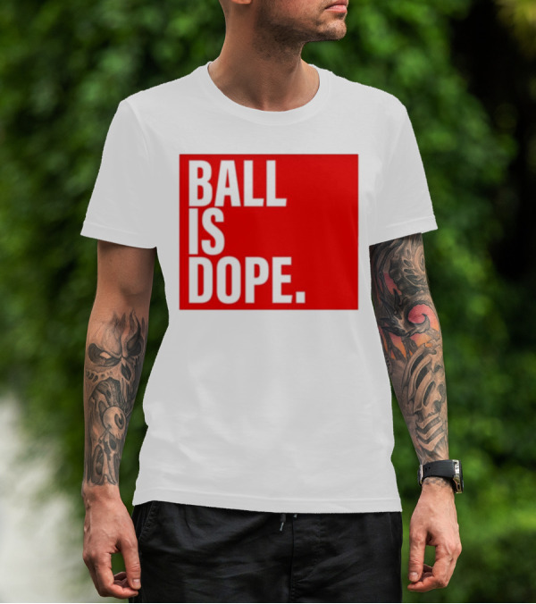 Arielle Ari Chambers Ball Is Dope Text Red And Black T-Shirt