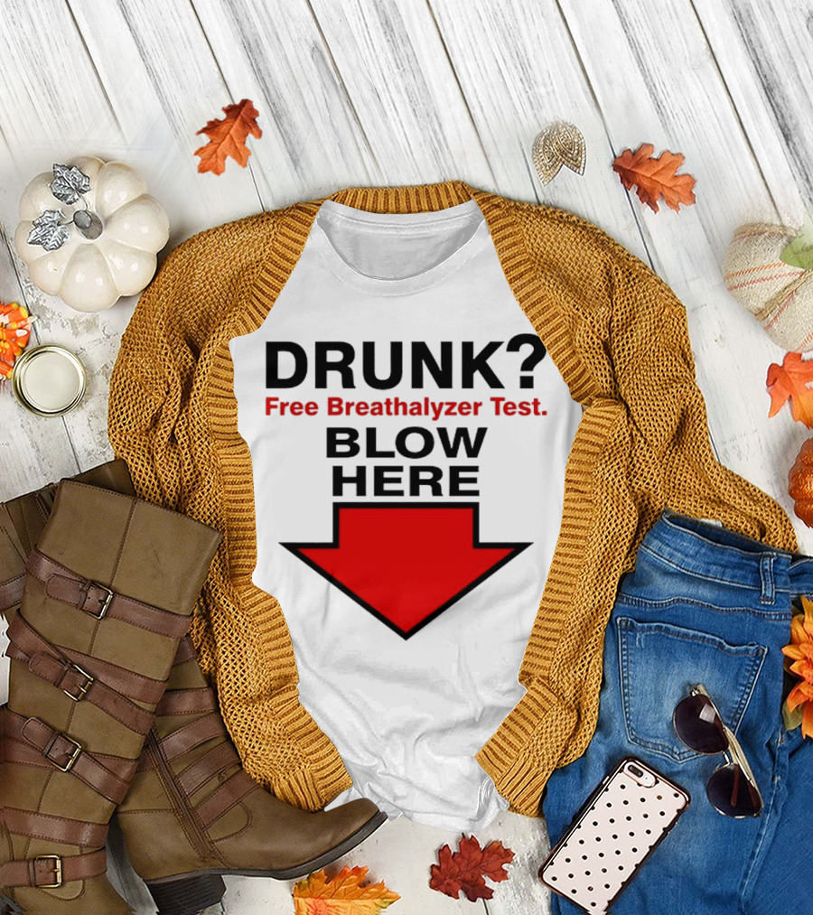 Drunk Free Breathalyzer Test Blow Here Arrow T-Shirt