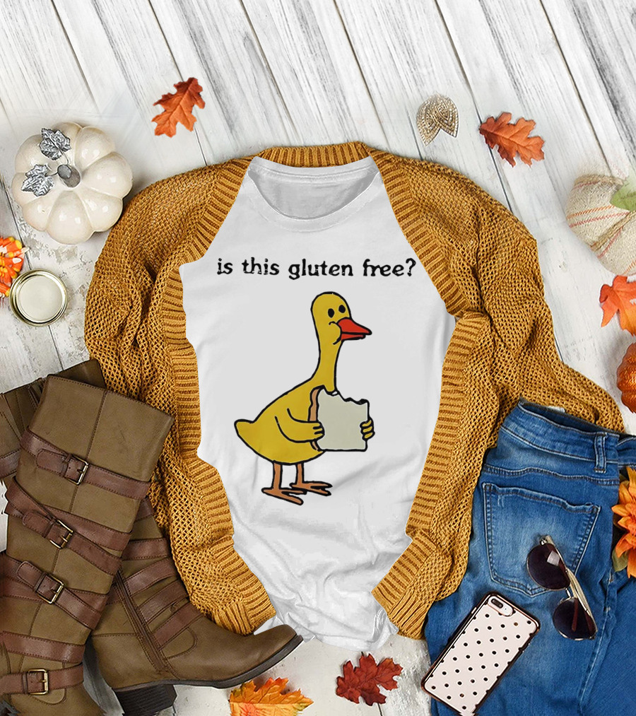 Is This Gluten Free Duck Eating Bread T-Shirt