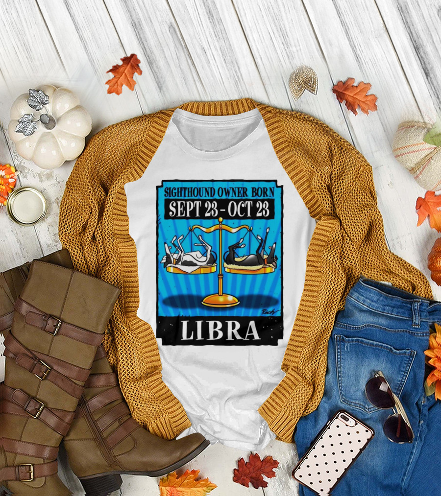 Sighthound Owner Born Libra Sept 23-Oct 23 T-Shirt