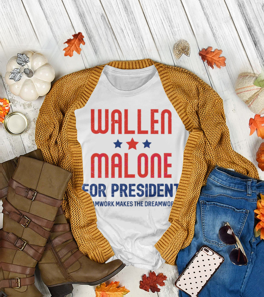 Wallen Malone for President Teamwork Makes the Dreamwork Stars T-Shirt