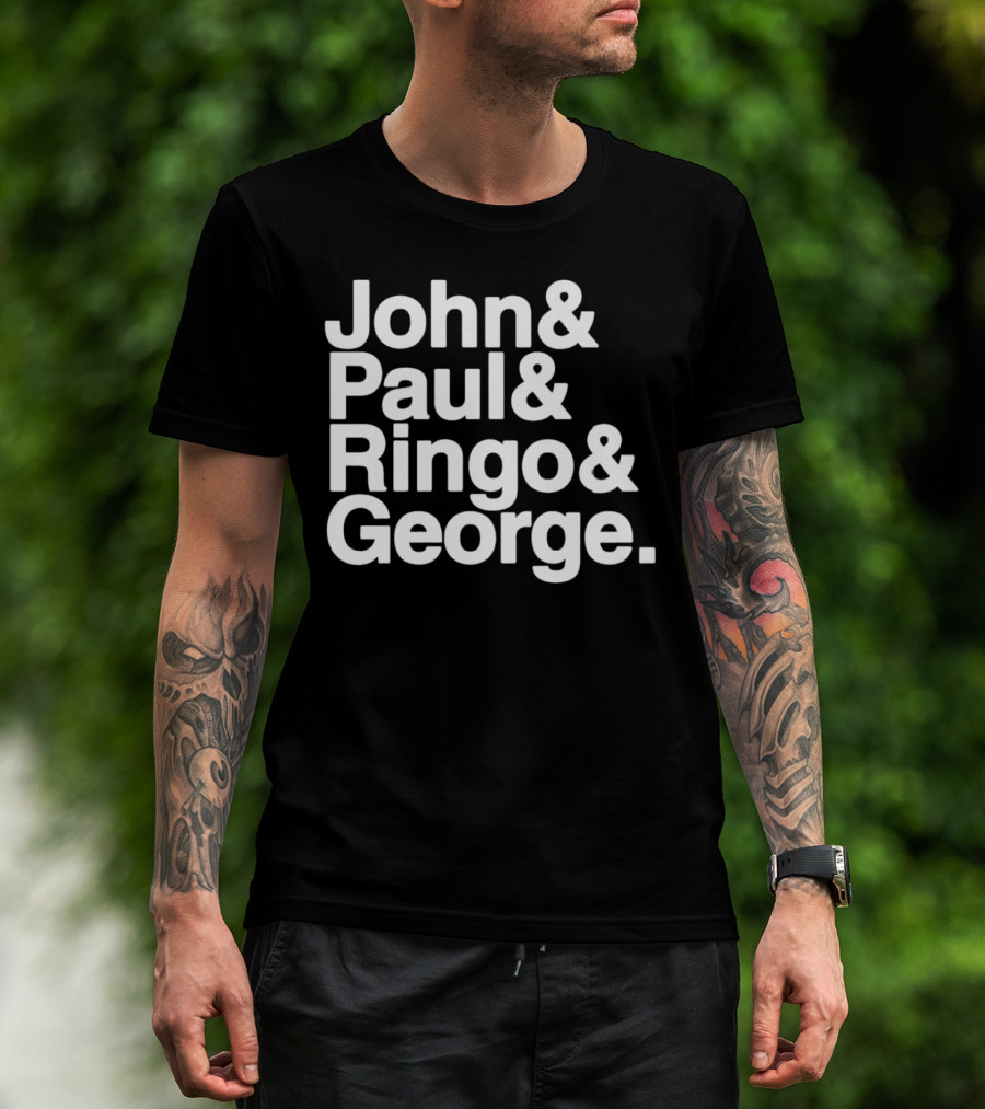 John And Paul And Ringo And George T-Shirt