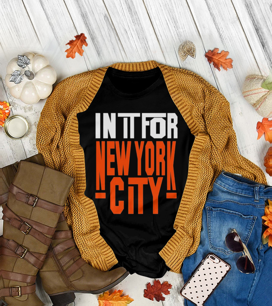IN IT FOR NEW YORK CITY BASKETBALL FANS' TEAM SPIRIT T-Shirt