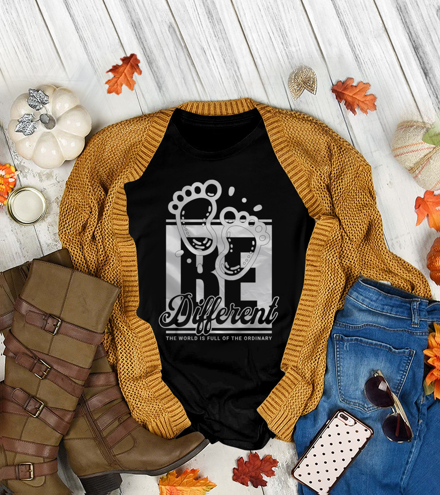 Be Different the World Is Full of the Ordinary Footprints T-Shirt