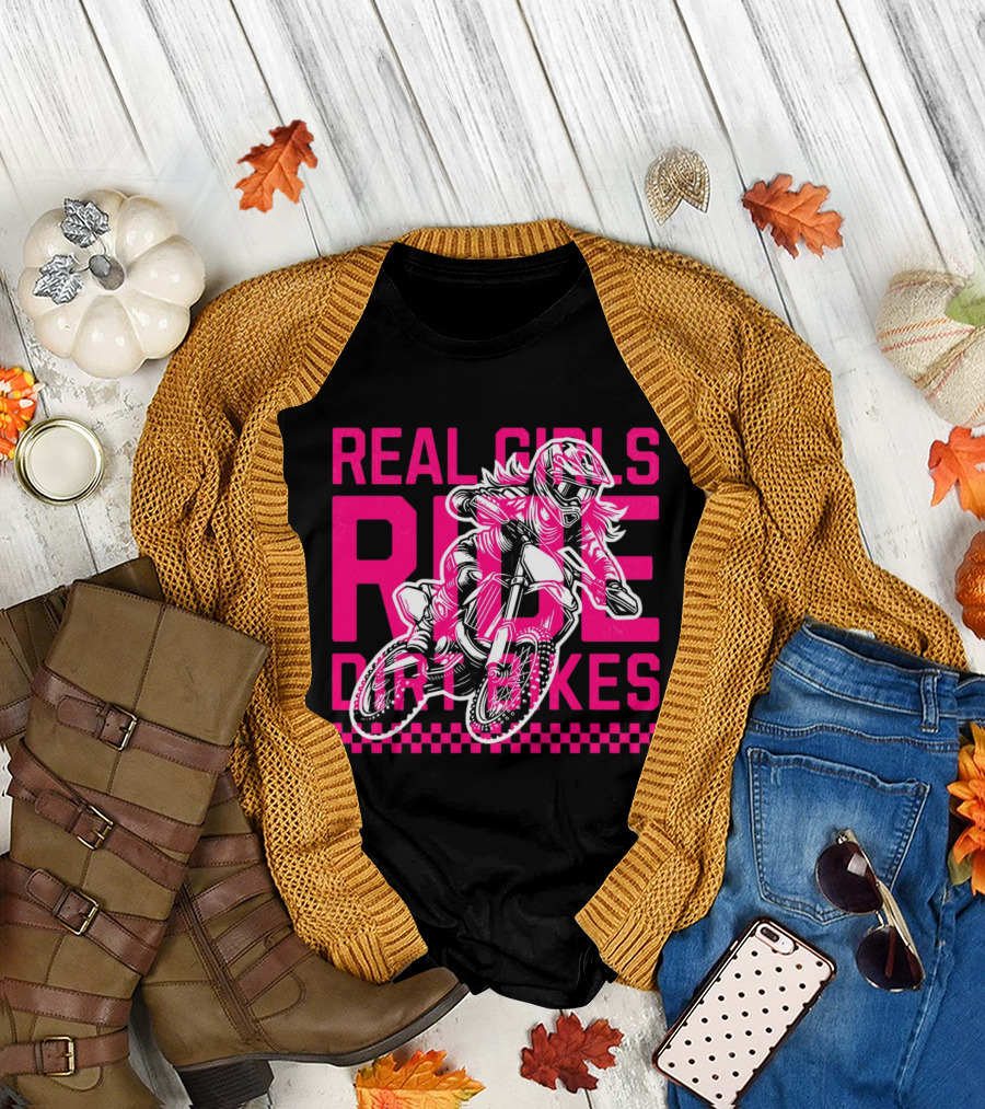 Real Girls Ride Dirt Bikes Motocross Racer T-Shirt