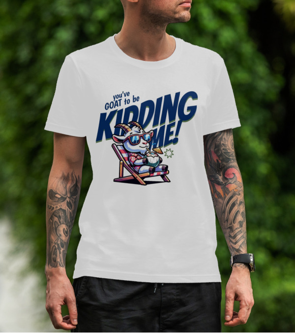 You've GOAT To Be KIDDING ME Tropical Beach Goat Relaxing In Sunglasses T-Shirt