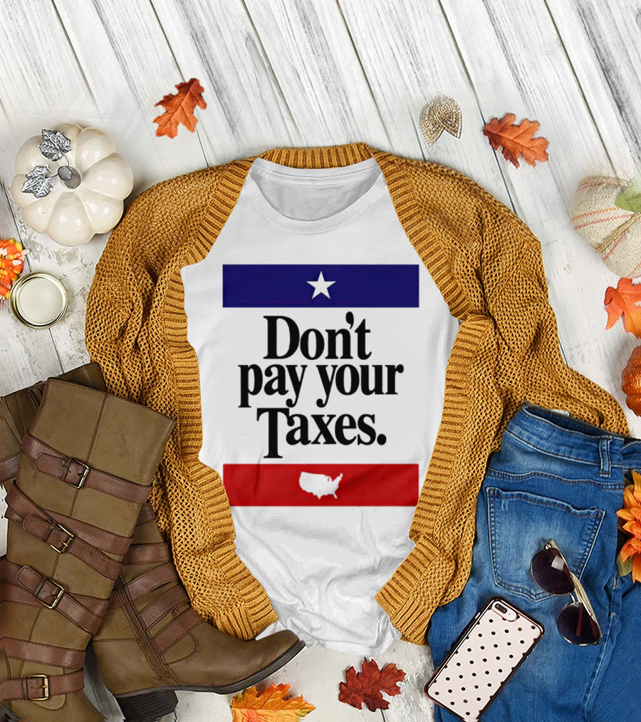 Don’t Pay Your Taxes Star and USA Outline T-Shirt