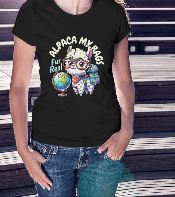 Alpaca My Bags Fur Real Cute Globe Travel Adventure T-Shirt