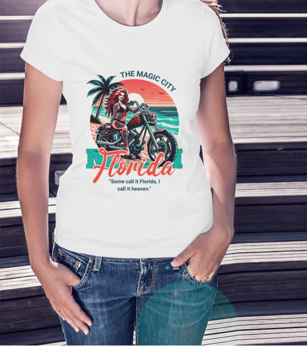 The Magic City Miami Florida Some Call It Florida, I Call It Heaven Motorcycle Beach Sunset T-Shirt