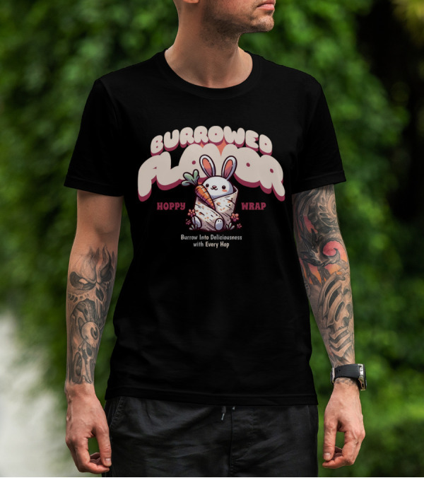 Burrowed Flavor Hoppy Wrap Burrow Into Deliciousness With Every Hop T-Shirt
