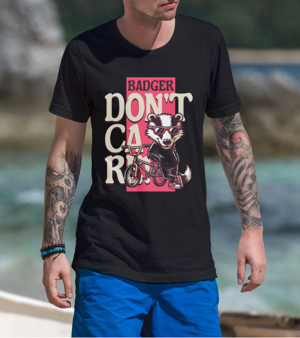 Badger Don't Care Cool Shades Bicycle Attitude T-Shirt