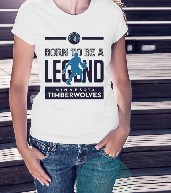 Minnesota Timberwolves Born To Be A Legend With Wolf Logo And Basketball Player T-Shirt