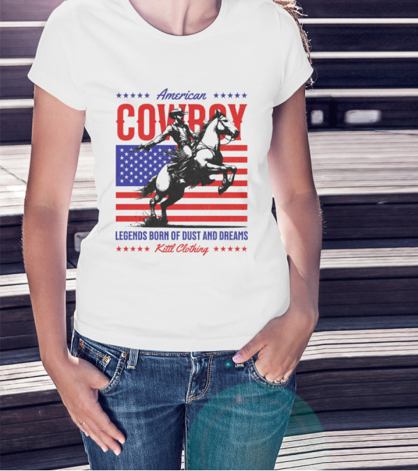 American Cowboy Legends Born Of Dust And Dreams Kittl Clothing T-Shirt