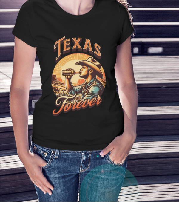 Texas Forever Cowboy Drinking Beer Sunset Desert Scene T-Shirt