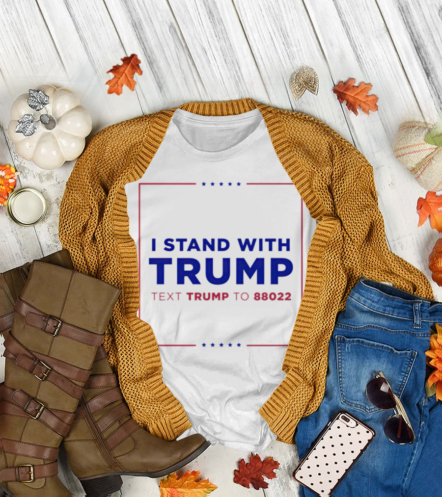 I Stand with Trump Text Trump to 88022 Square Border Blue and Red Stars T-Shirt