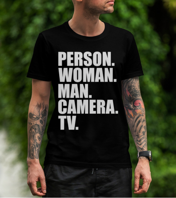 Person Woman Man Camera TV Phrase T-Shirt