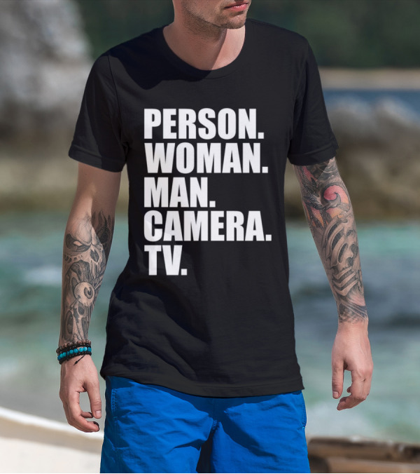 Person Woman Man Camera TV Phrase T-Shirt