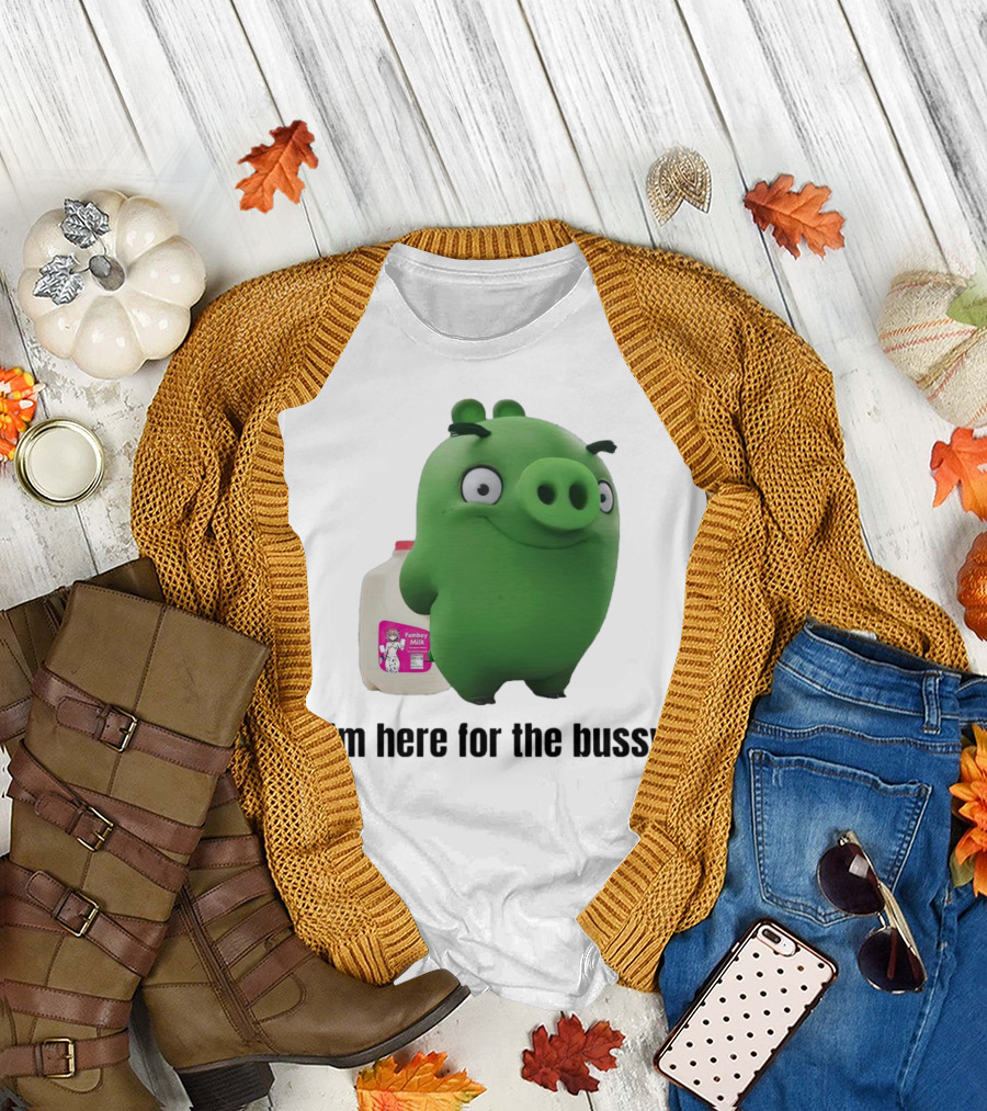 Bad Piggies I'm Here for the Bussy Femboy Milk T-Shirt