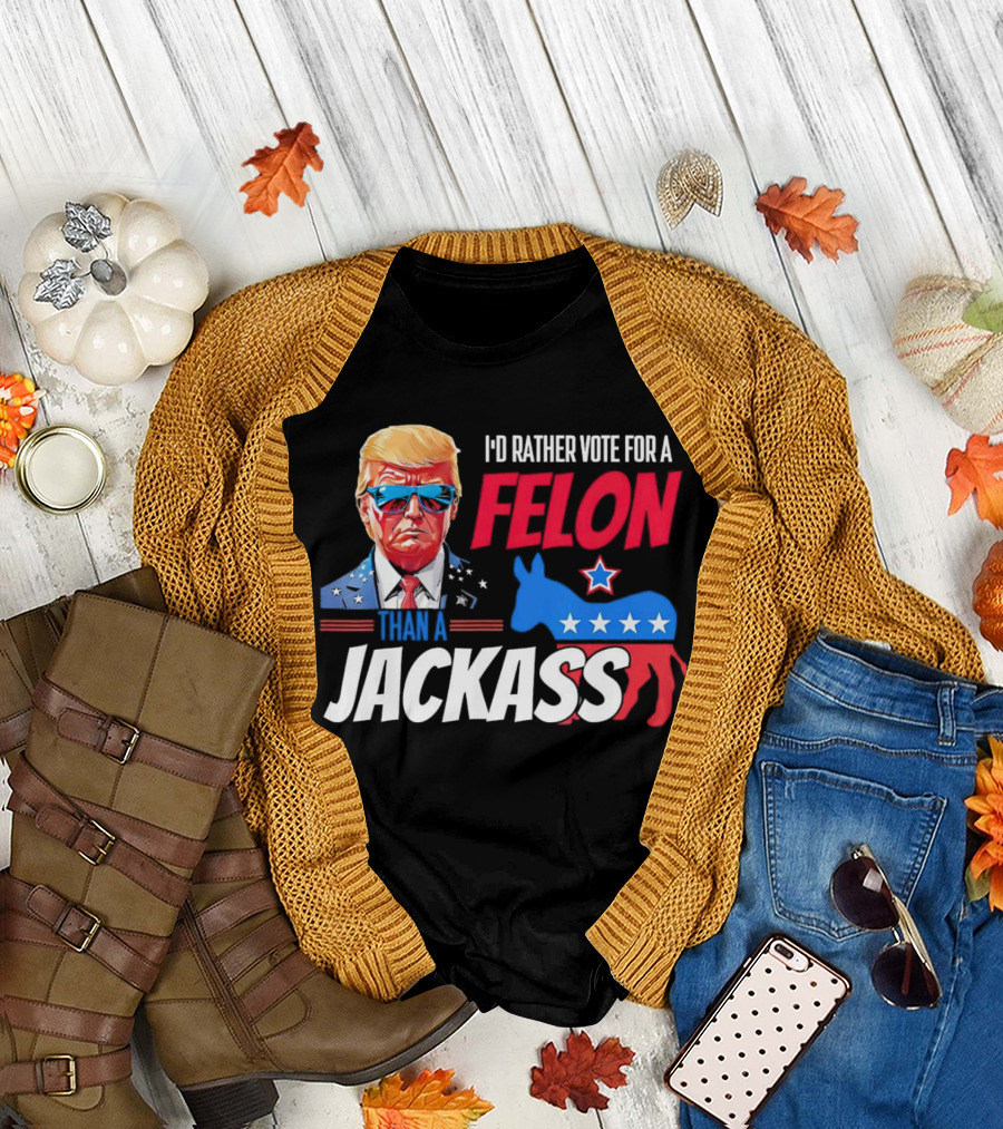 I’d Rather Vote for a Felon Than a Jackass Donald Trump 2024 Star-Spangled Sunglasses and Red White Blue Donkey T-Shirt