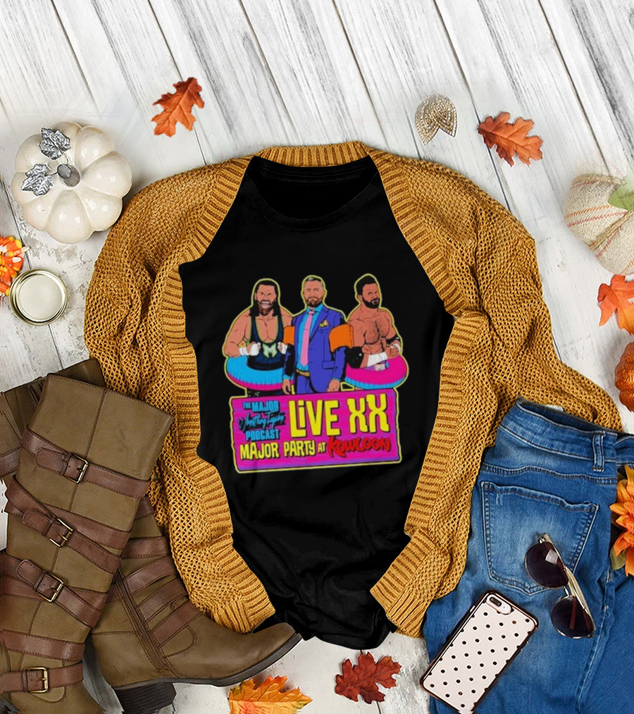 The Major Wrestling Figure Podcast Live XX Major Party at Kowloon T-Shirt
