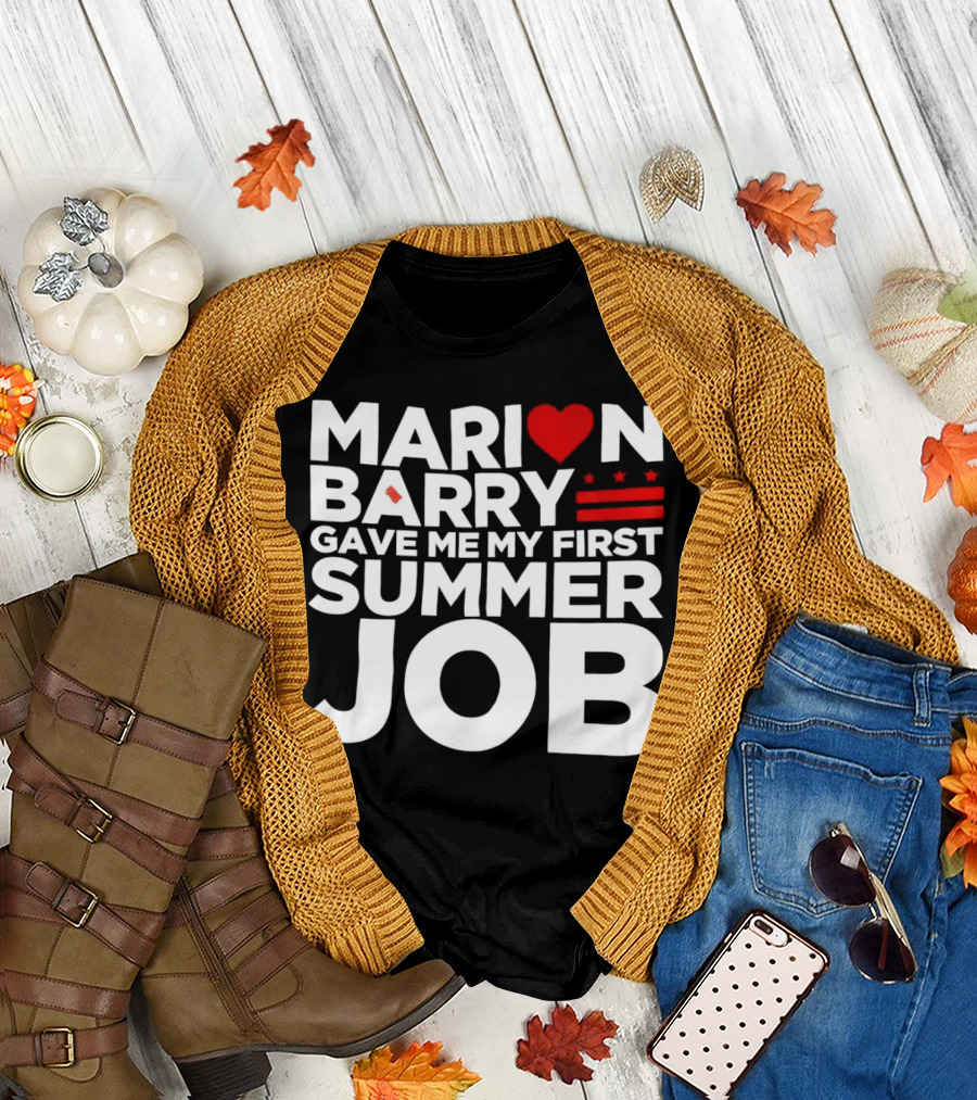 MARION BARRY GAVE ME MY FIRST SUMMER JOB HEART STARS STRIPES T-Shirt