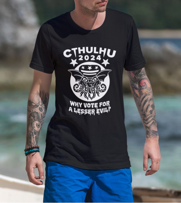 Cthulhu 2024 Why Vote For A Lesser Evil Stars Tentacles Winged Creature Patriotic T-Shirt