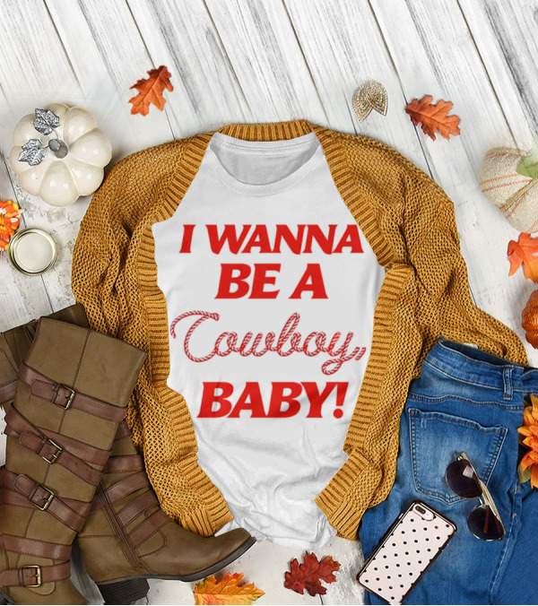 I Wanna Be A Cowboy Baby Kid Rock Lyric T-Shirt